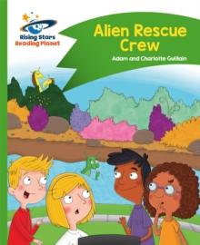 Reading Planet - Alien Rescue Crew - Green: Comet Street Kids