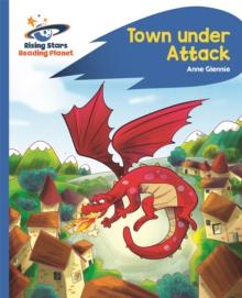 Reading Planet - Town Under Attack - Blue: Rocket Phonics