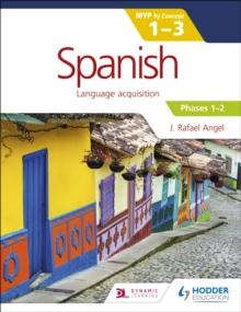 Spanish for the IB MYP 1-3 Phases 1-2 : by Concept