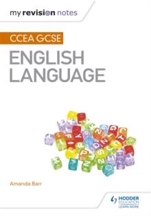 My Revision Notes: CCEA GCSE English Language