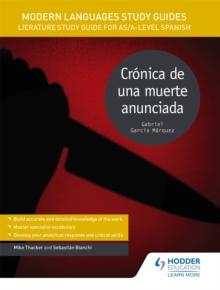 Modern Languages Study Guides: Cronica de una muerte anunciada : Literature Study Guide for AS/A-level Spanish