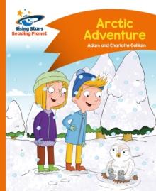 Reading Planet - Arctic Adventure - Orange: Comet Street Kids