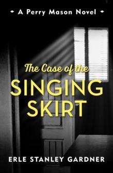 The Case of the Singing Skirt : A Perry Mason novel