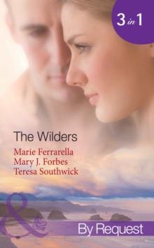 The Wilders : Falling for the M.D. (the Wilder Family) / First-Time Valentine (the Wilder Family) / Paging Dr. Daddy (the Wilder Family)