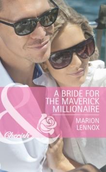 A Bride for the Maverick Millionaire