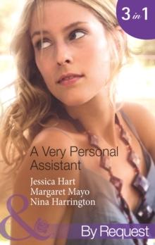 A Very Personal Assistant : Oh-So-Sensible Secretary / the Santorini Marriage Bargain / Hired: Sassy Assistant