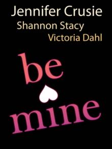 Be Mine : Sizzle / Too Fast to Fall / Alone with You