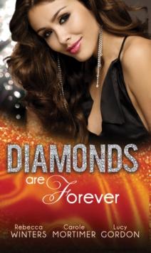 Diamonds are Forever : The Royal Marriage Arrangement / the Diamond Bride / the Diamond Dad