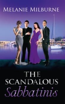 The Scandalous Sabbatinis : Scandal: Unclaimed Love-Child (the Sabbatini Brothers, Book 1) / Shock: One-Night Heir (the Sabbatini Brothers, Book 2) / the Wedding Charade (the Sabbatini Brothers, Book