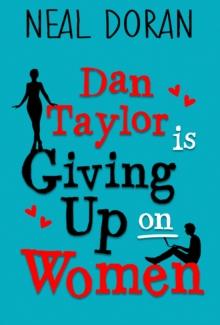 Dan Taylor is Giving Up on Women