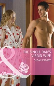 The Single Dad's Virgin Wife