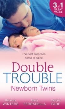 Double Trouble: Newborn Twins : Doorstep Twins / Those Matchmaking Babies / Babies in the Bargain