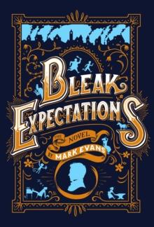 Bleak Expectations : Now a major West End play!