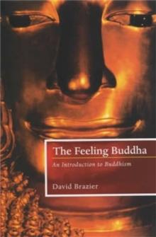 The Feeling Buddha : An Introduction to Buddhism