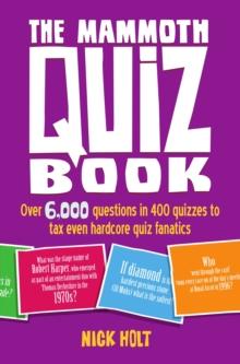 The Mammoth Quiz Book : Over 6,000 questions in 400 quizzes to tax even hardcore quiz fanatics