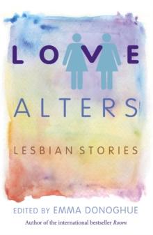 Love Alters : Lesbian Stories