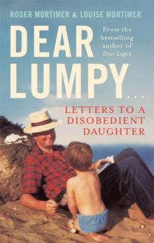 Dear Lumpy : Letters to a Disobedient Daughter