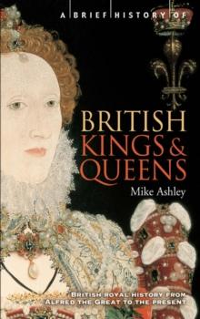 A Brief History of British Kings & Queens