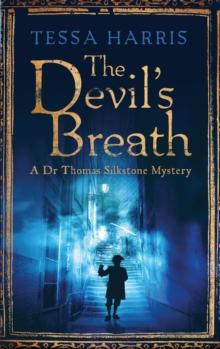 The Devil's Breath : a gripping mystery that combines the intrigue of CSI with 18th-century history