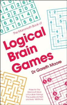 The Mammoth Book of Logical Brain Games