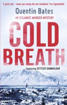 Cold Breath : An Icelandic thriller that will grip you until the final page