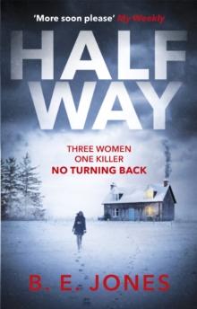 Halfway : A chilling and twisted thriller for a dark winter night