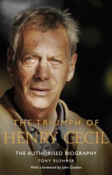 The Triumph of Henry Cecil : The Authorised Biography