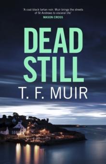 Dead Still : A compelling, page-turning Scottish crime thriller