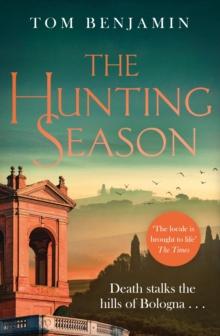 The Hunting Season : Death stalks the Italian Wilderness in this gripping crime thriller