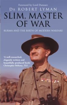 Slim, Master of War : Burma, 1942-5