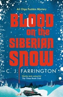 Blood on the Siberian Snow : A charming murder mystery set in a village full of secrets