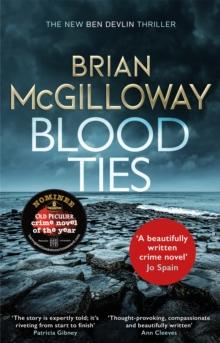 Blood Ties : A gripping Irish police procedural, heralding the return of Ben Devlin