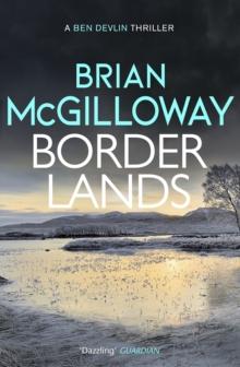 Borderlands : A body is found in the borders of Northern Ireland in this totally gripping novel