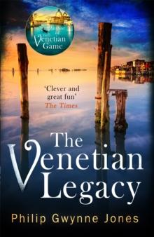 The Venetian Legacy : a haunting new thriller set in the beautiful and secretive islands of Venice from the bestselling author