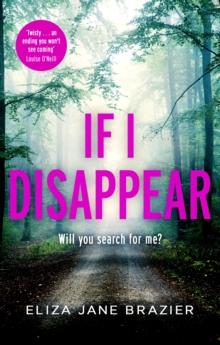 If I Disappear : A gripping psychological thriller with a jaw-dropping twist