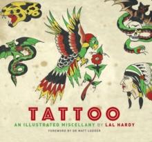 Tattoo : An Illustrated Miscellany