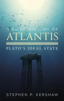 A Brief History of Atlantis : Plato's Ideal State