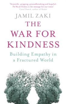 The War for Kindness : Building Empathy in a Fractured World