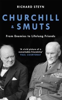 Churchill & Smuts : From Enemies to Lifelong Friends