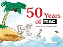 50 Years of MAC : A Half Century of British Life