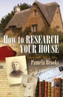 How To Research Your House : Every Home Tells a Story...