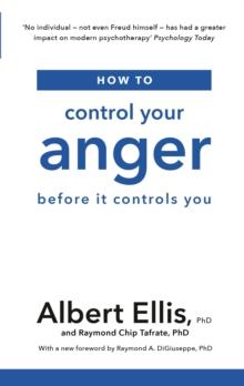 How to Control Your Anger : Before it Controls You