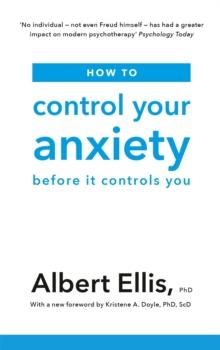 How to Control Your Anxiety : Before it Controls You