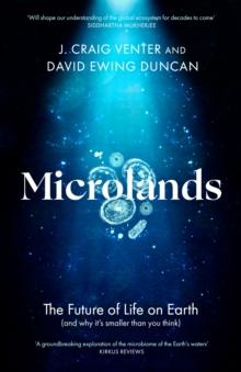 Microlands : The Future of Life on Earth (and Why Its Smaller Than You Think)