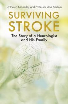 Surviving Stroke : The Story of a Neurologist and His Family