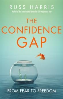 The Confidence Gap : From Fear to Freedom