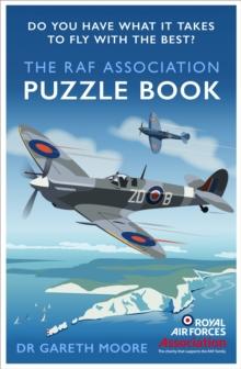 The RAF Association Puzzle Book : Do You Have What It Takes to Fly with the Best?