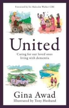 United : Caring for our loved ones living with dementia