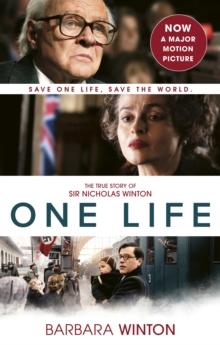 One Life : The True Story of Sir Nicholas Winton