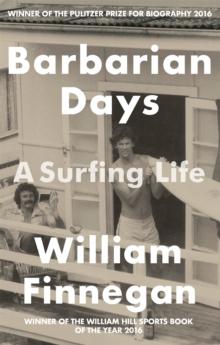 Barbarian Days : A Surfing Life